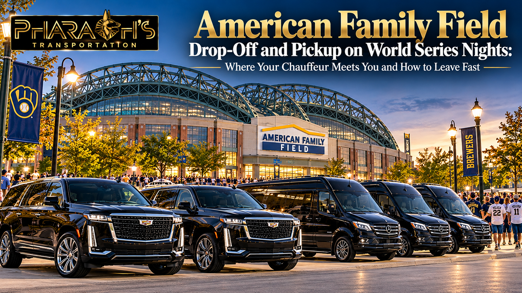 American Family Field Drop-Off and Pickup on World Series Nights: Where Your Chauffeur Meets You and How to Leave Fast