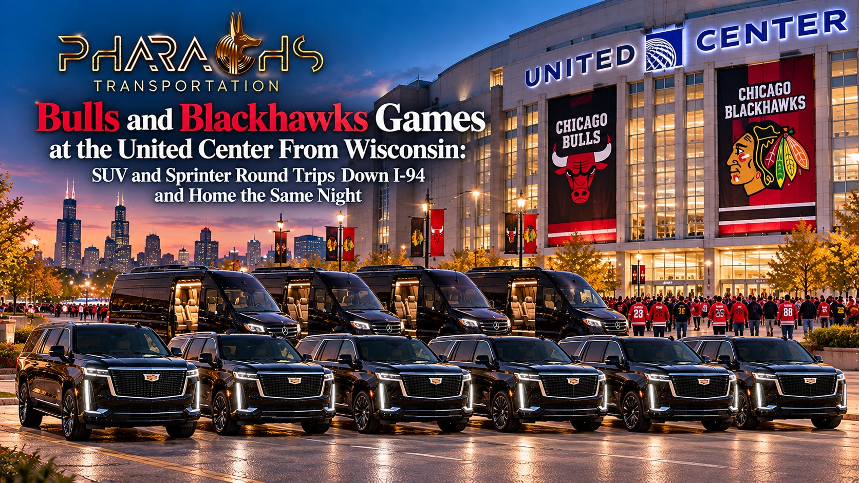 Pharaohs Transportation black Mercedes Sprinter vans and Cadillac Escalade SUVs outside the United Center in Chicago at dusk with Bulls and Blackhawks banners, for round trips from Wisconsin down I-94