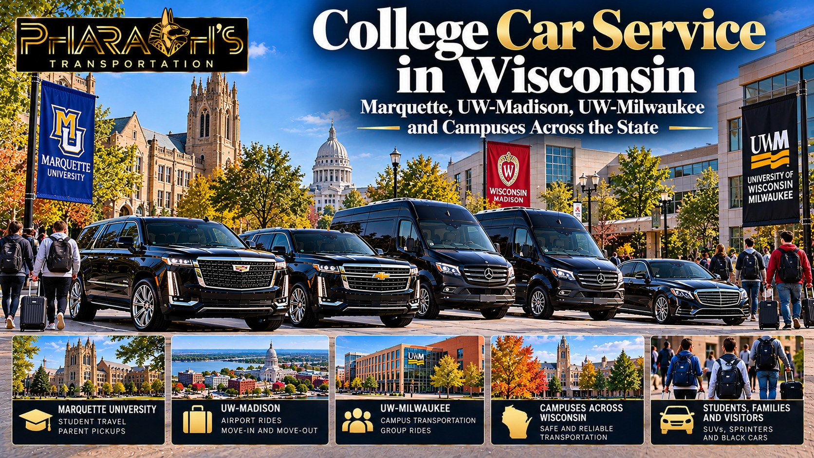 Pharaoh’s Transportation college car service in Wisconsin for Marquette, UW-Madison and UW-Milwaukee, with black SUVs, Sprinter vans and a sedan on campus